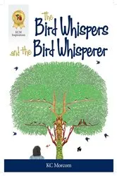 Book cover of The Bird Whispers and the Bird Whisperer by Unknown