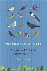 Book cover of The Birds at My Table by Darryl Jones