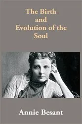 Book cover of The Birth and Evolution of the Soul by Annie Besant