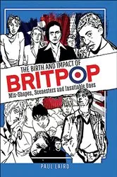 Book cover of The Birth and Impact of Britpop by Paul Laird