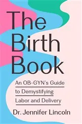 Book cover of The Birth Book by Jennifer Lincoln
