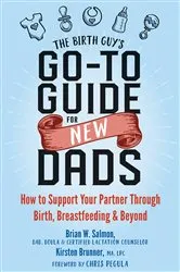 Book cover of The Birth Guy's Go-To Guide for New Dads by Unknown