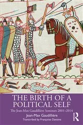 Book cover of The Birth of a Political Self by Jean-Max Gaudillière