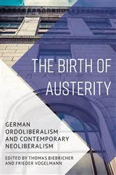 Book cover of The Birth of Austerity by Thomas Biebricher