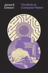 Book cover of The Birth of Computer Vision by James E. Dobson