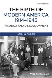 Book cover of The Birth of Modern America, 1914 - 1945 (2nd ed.) by John McClymer