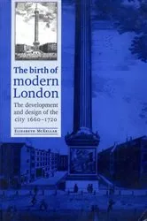 Book cover of The birth of modern London by Christopher Breward