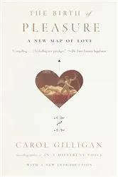 Book cover of The Birth of Pleasure by Carol Gilligan
