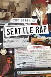 Book cover of The Birth of Seattle Rap by Novocaine132
