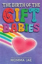 Book cover of The Birth of the Gift Babies by Momma Jae