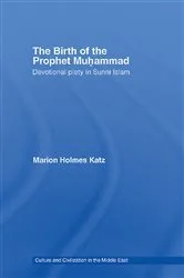 Book cover of The Birth of The Prophet Muhammad by Marion Holmes Katz