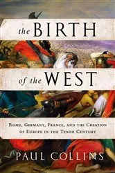 Book cover of The Birth of the West by Paul Collins