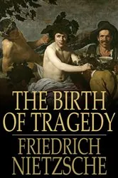 Book cover of The Birth of Tragedy by Friedrich Nietzsche
