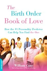 Book cover of The Birth Order Book of Love by William Cane