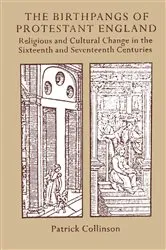 Book cover of The Birthpangs of Protestant England by Patrick Collinson