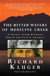 Book cover of The Bitter Waters of Medicine Creek by Richard Kluger