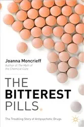 Book cover of The Bitterest Pills by J. Moncrieff