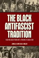 Book cover of The Black Antifascist Tradition by Jeanelle K. Hope