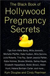 Book cover of The Black Book of Hollywood Pregnancy Secrets by Kym Douglas