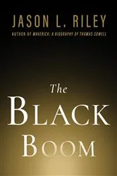 Book cover of The Black Boom by Jason L. Riley