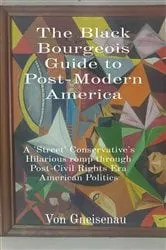 Book cover of The Black Bourgeois Guide to Post-Modern America by Unknown