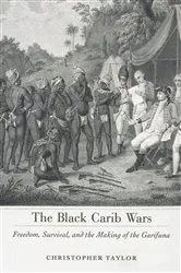 Book cover of The Black Carib Wars by Christopher Taylor