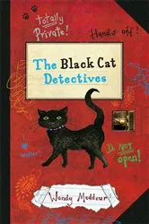 Book cover of The Black Cat Detectives by Wendy Meddour