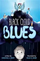 Book cover of The Black Cloud Blues by Christine A. Emery