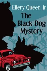Book cover of The Black Dog Mystery by Ellery Queen