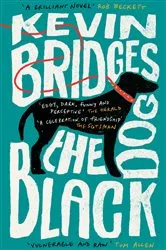 Book cover of The Black Dog by Kevin Bridges