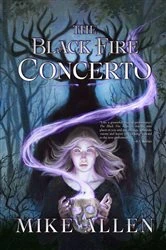 Book cover of The Black Fire Concerto by Mike Allen