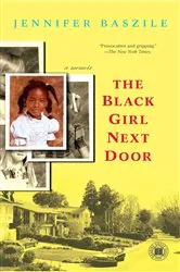 Book cover of The Black Girl Next Door by Jennifer Baszile