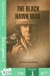 Book cover of The Black Hawk War (1832) by Sophia Thompson