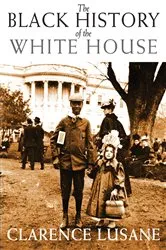 Book cover of The Black History of the White House by Unknown