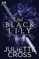 Book cover of The Black Lily by Juliette Cross