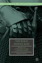 Book cover of The Black Middle Ages by Matthew X. Vernon