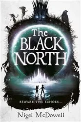 Book cover of The Black North by Nigel McDowell