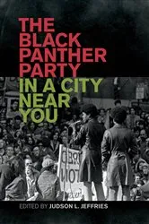 Book cover of The Black Panther Party in a City near You by Judson Jeffries