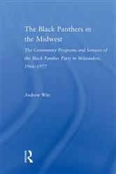 Book cover of The Black Panthers in the Midwest by Andrew Witt