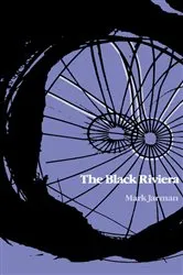 Book cover of The Black Riviera by Mark Jarman