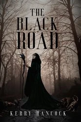 Book cover of The Black Road by Kerry Hancock
