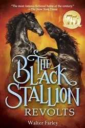 Book cover of The Black Stallion Revolts by Walter Farley