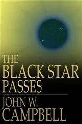 Book cover of The Black Star Passes by John W. Campbell