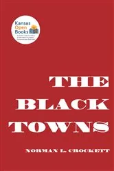 Book cover of The Black Towns by Norman L. Crockett