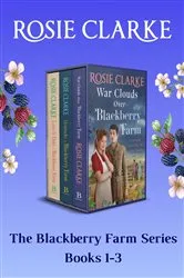 Book cover of The Blackberry Farm Series Books 1-3 by Rosie Clarke