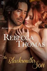 Book cover of The Blacksmith's Son by Rebecca Thomas