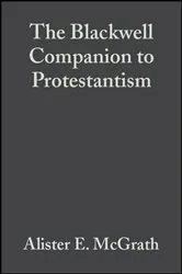 Book cover of The Blackwell Companion to Protestantism by Alister E. McGrath