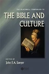Book cover of The Blackwell Companion to the Bible and Culture by John F. A. Sawyer