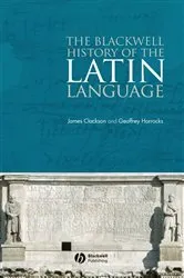 Book cover of The Blackwell History of the Latin Language by James Clackson