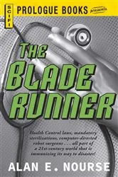 Book cover of The Bladerunner by Alan E Nourse
